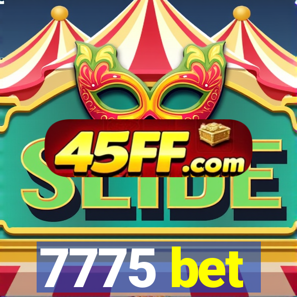 7775 bet